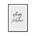 Classy And Fabulous | Art Print
