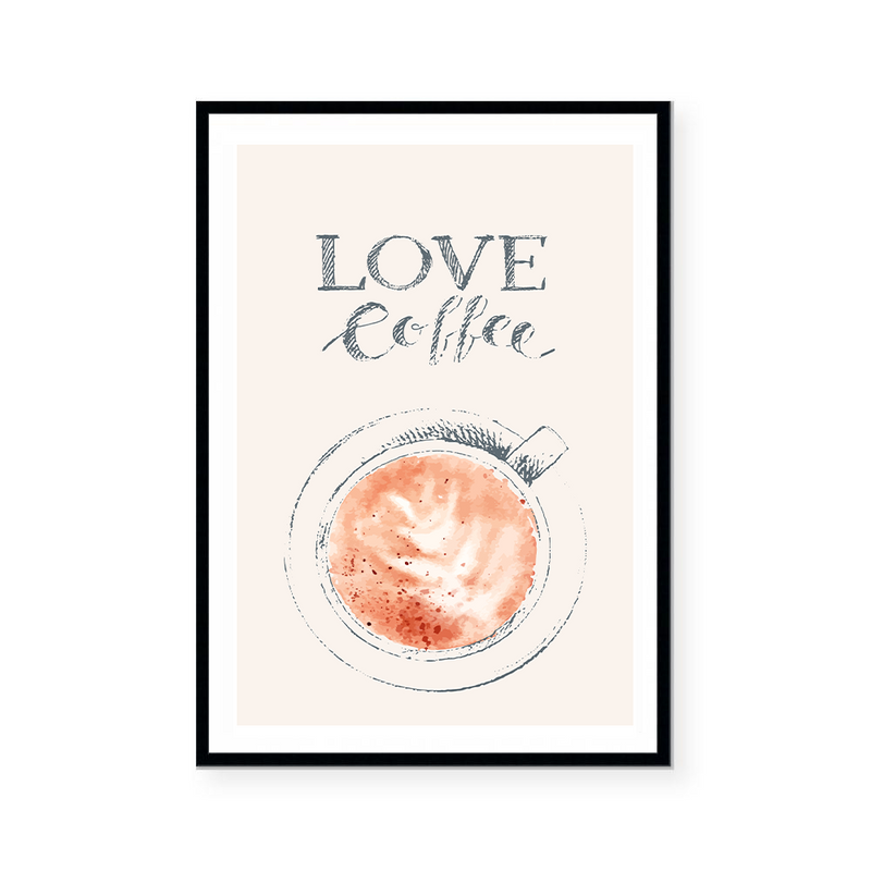 Love Coffee | Art Print