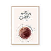 It's Always Coffee Time | Art Print