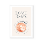 Love Coffee | Art Print