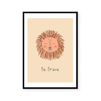 Be Brave | Art Print