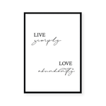 Live Simply Love Abundantly | Art Print
