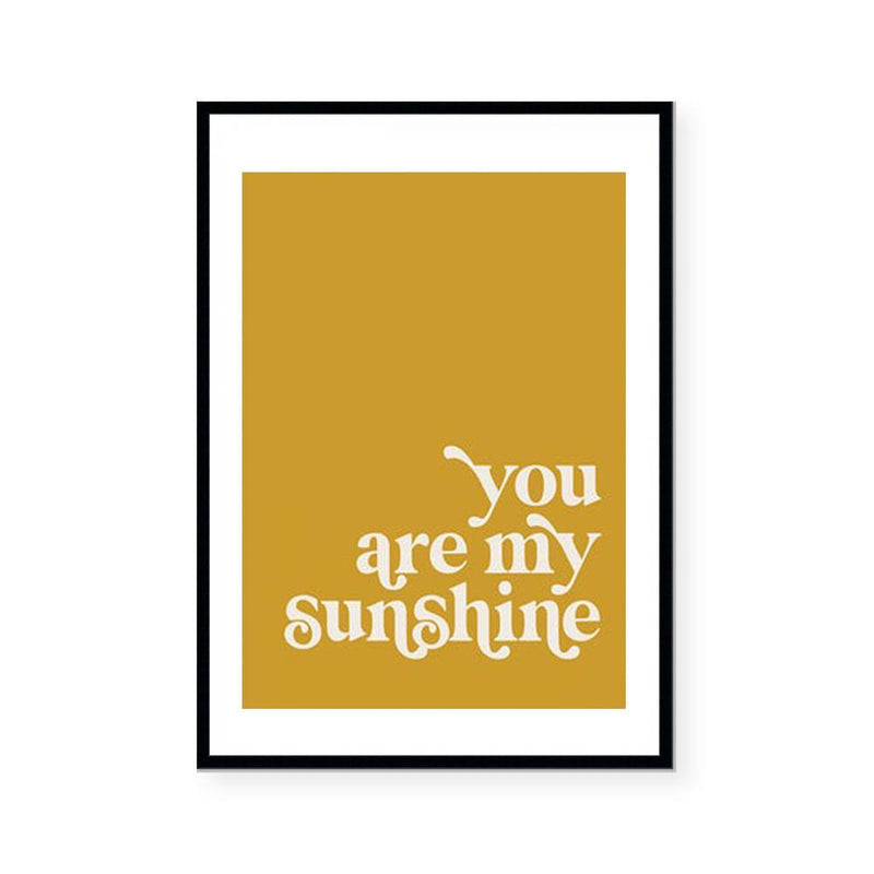 You Are My Sunshine | Art Print