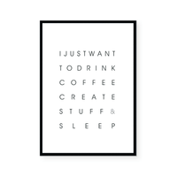 I Just Want To Drink Coffee | Art Print
