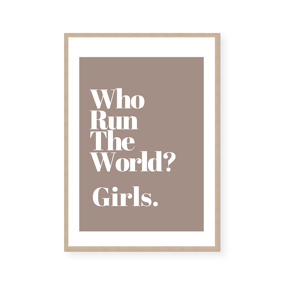 Who Run The World? | Art Print