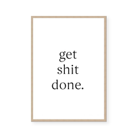 Get Shit Done | Art Print