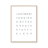 I Just Want To Drink Coffee | Art Print