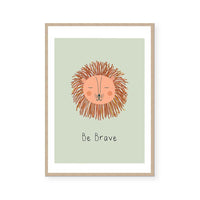 Be Brave | Art Print