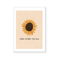 Here Comes The Sun | Art Print
