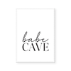 Babe Cave | Art Print