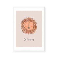 Be Brave | Art Print