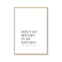 Don't Go Bitchin' | Art Print