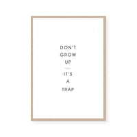 Don't Grow Up | Art Print