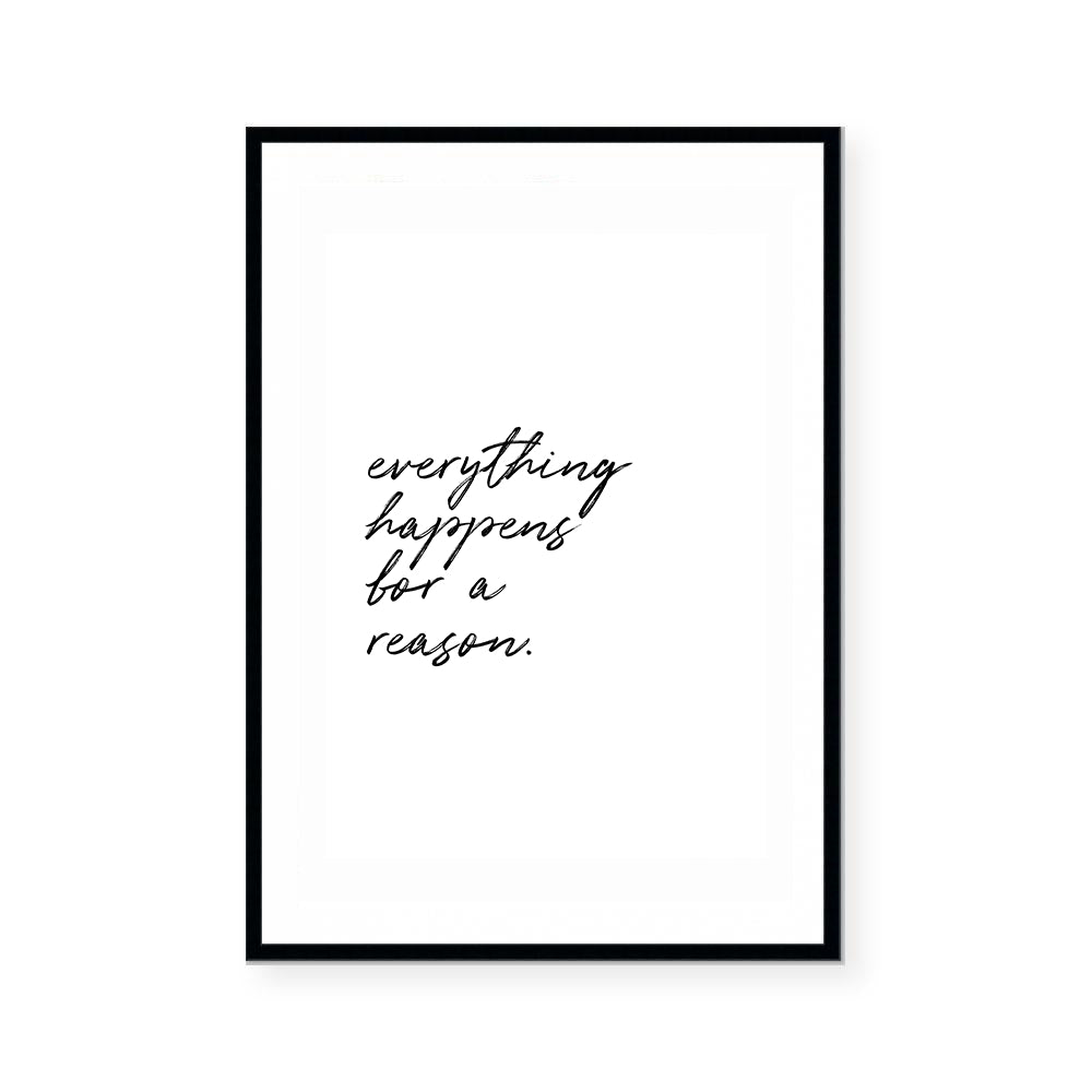Everything Happens For A Reason | Art Print
