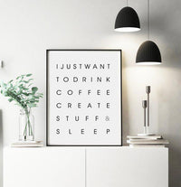 I Just Want To Drink Coffee | Art Print