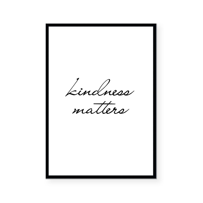 Kindness Matters | Art Print