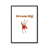 Dream Big | Art Print