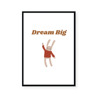 Dream Big | Art Print