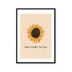 Here Comes The Sun | Art Print