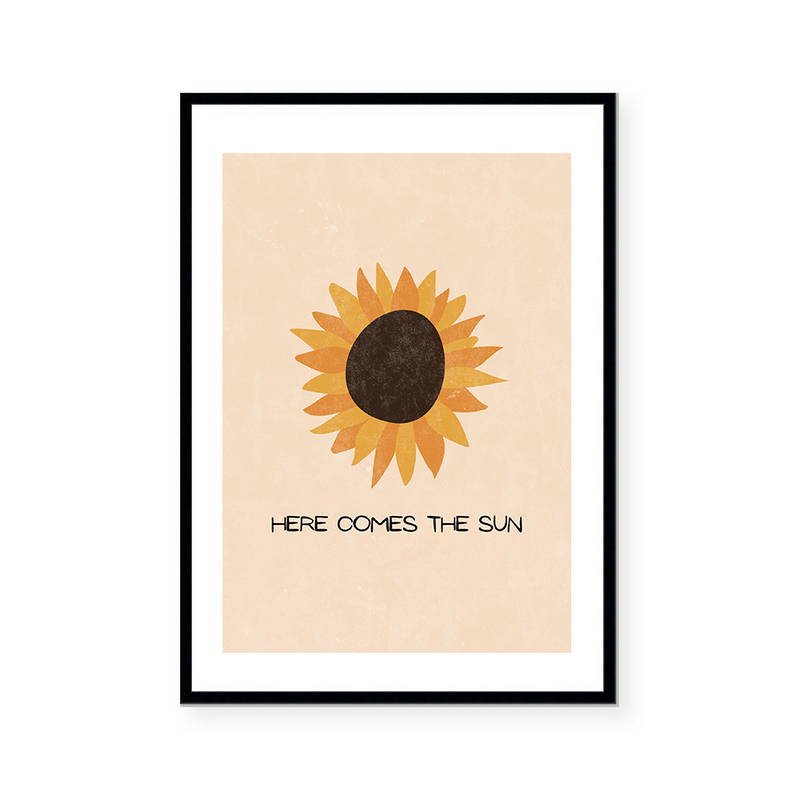 Here Comes The Sun | Art Print