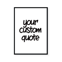 Custom Quote VII | Art Print