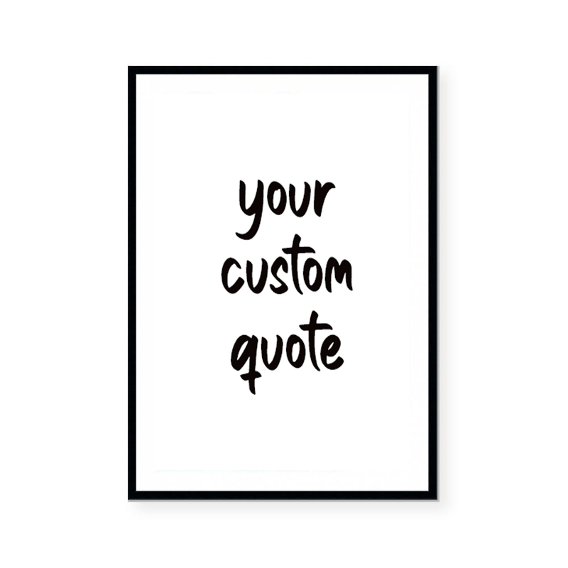 Custom Quote II | Art Print