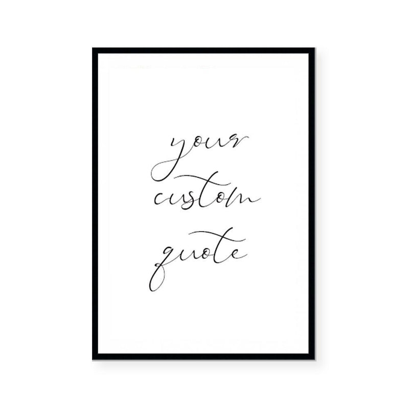 Custom Quote VI | Art Print