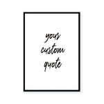 Custom Quote III | Art Print