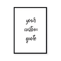 Custom Quote V | Art Print