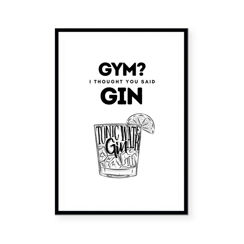 Gym? I Thought You Said Gin | Art Print