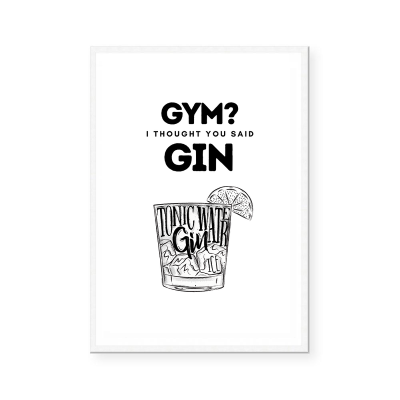 Gym? I Thought You Said Gin | Art Print