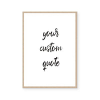 Custom Quote V | Art Print