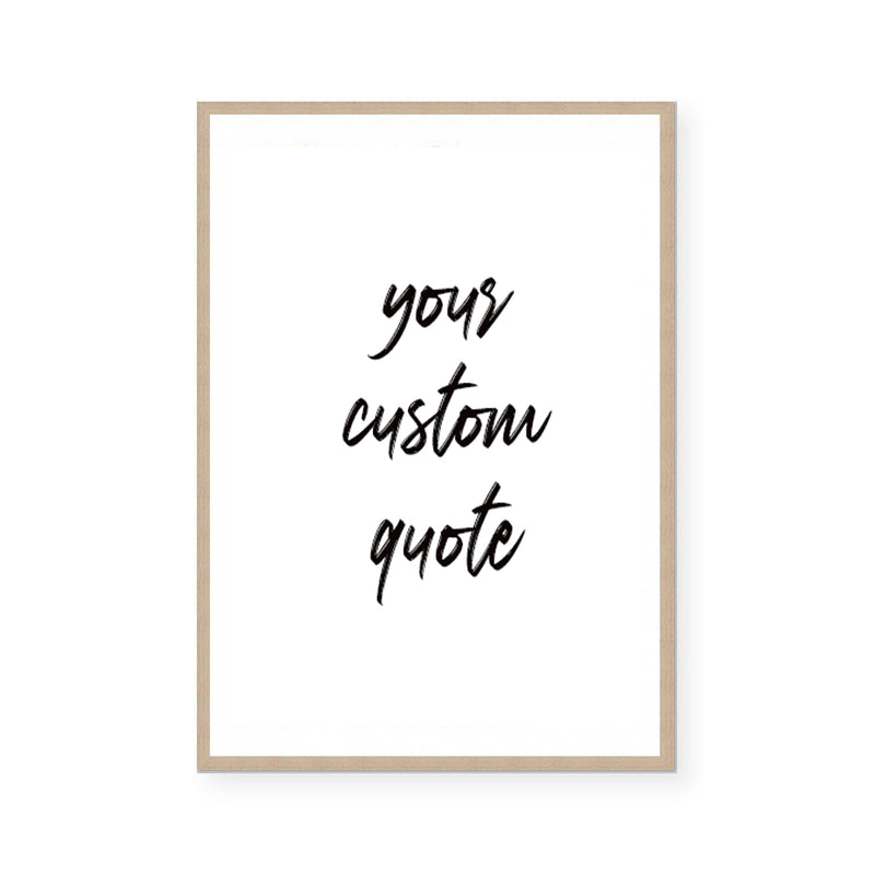 Custom Quote III | Art Print