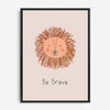 Be Brave | Canvas Print