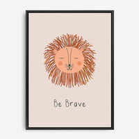 Be Brave | Canvas Print