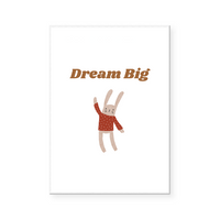 Dream Big | Art Print