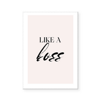 Like A Boss | Art Print