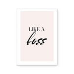 Like A Boss | Art Print