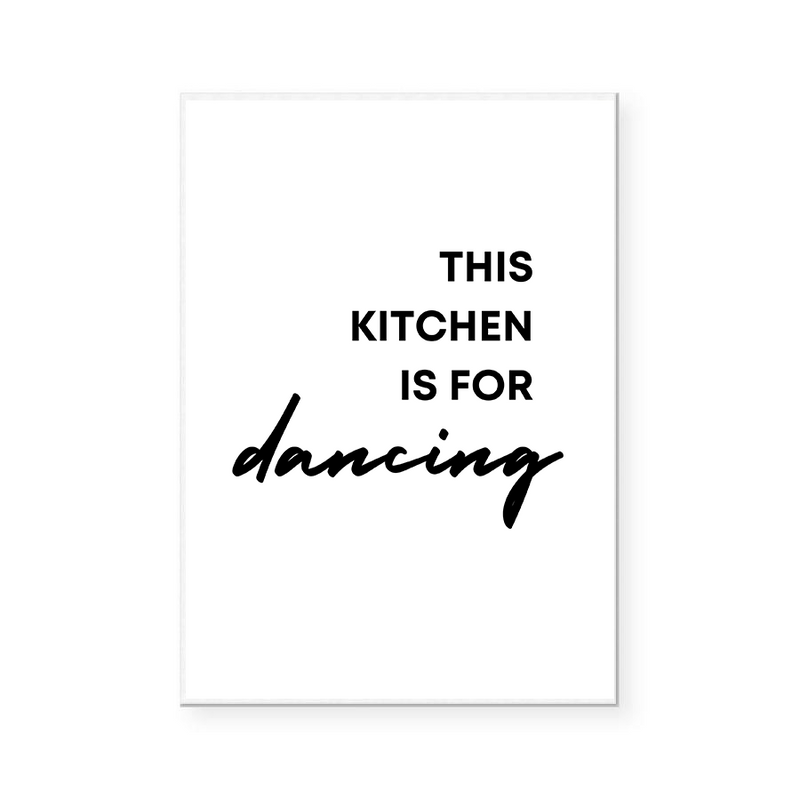 This Kitchen Is For Dancing | Art Print