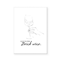 Save Water, Drink Wine | Art Print