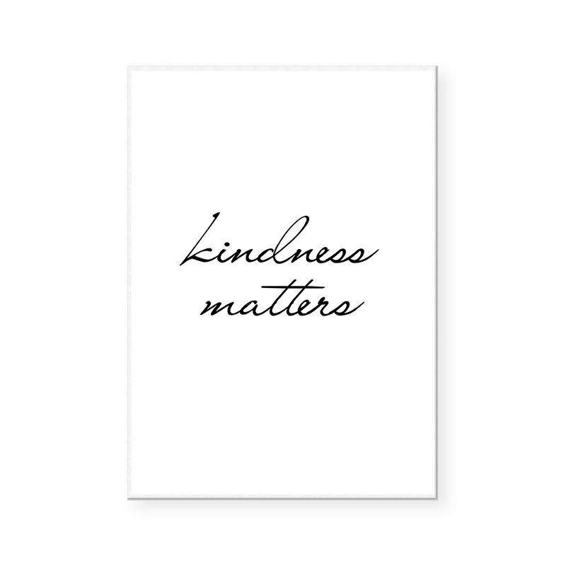 Kindness Matters | Art Print