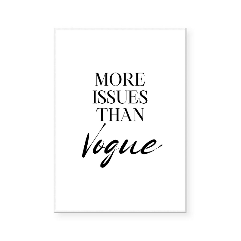 More Issues Than Vogue | Art Print