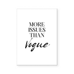 More Issues Than Vogue | Art Print