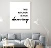 This Kitchen Is For Dancing | Art Print