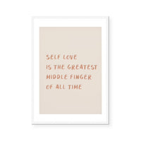 Self Love Is The Greatest | Art Print