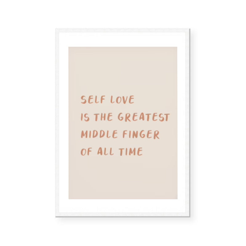 Self Love Is The Greatest | Art Print