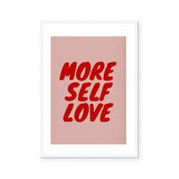 More Self Love | Art Print