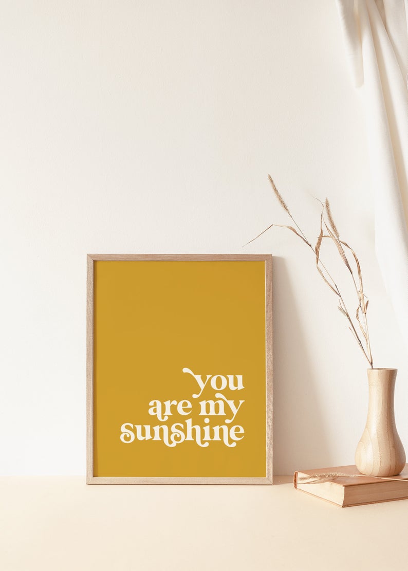 You Are My Sunshine | Art Print