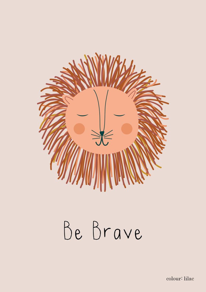 Be Brave | Art Print