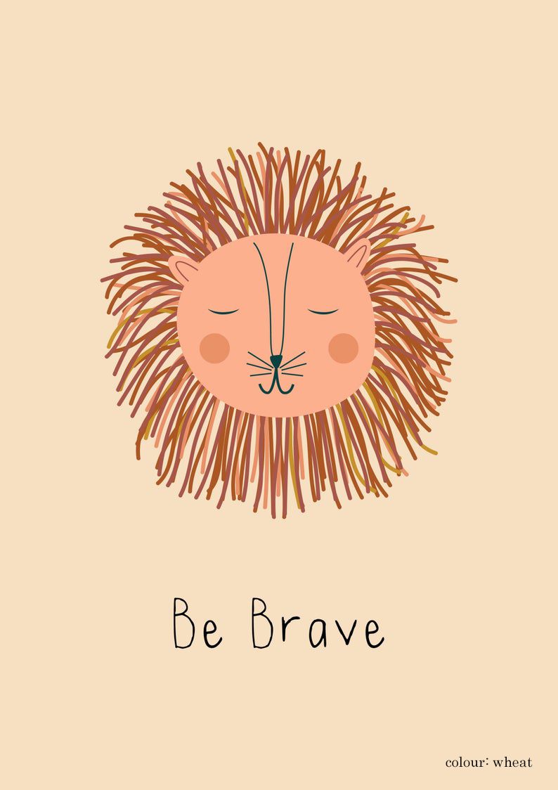 Be Brave | Art Print